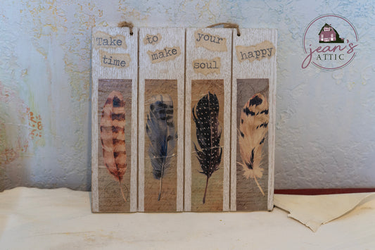 Take Time to Make Your Soul Happy Sign